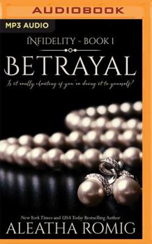 Betrayal - Book #1 of the Infidelity