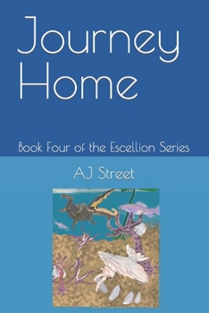 Paperback Journey Home: Book Four of the Escellion Series Book