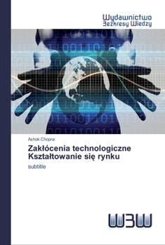 Paperback Zaklócenia technologiczne Ksztaltowanie si&#281; rynku [Polish] Book