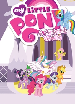 Paperback My Little Pony: A Canterlot Wedding Book