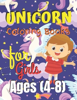 Paperback Unicorn Coloring Book for Girls Ages (4-8): Unicorn Coloring Book Gift for Girls- Various Unicorn Designs with Stress Relieving Patterns - Lovely Colo Book