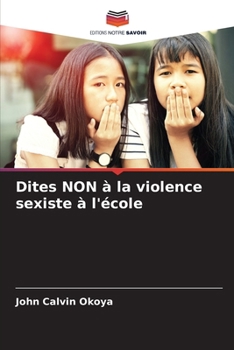 Dites NON à la violence sexiste à l'école (French Edition)