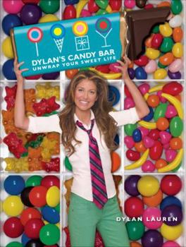 Hardcover Dylan's Candy Bar: Unwrap Your Sweet Life Book
