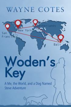 Paperback Woden'S Key: A Me, the World, and a Dog Named Steve Adventure Book