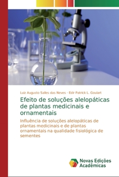 Paperback Efeito de soluções alelopáticas de plantas medicinais e ornamentais [Portuguese] Book