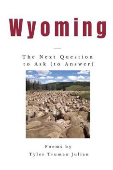 Paperback Wyoming: The Next Question to Ask (to Answer) Book