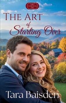Art of Starting Over : Serenity Crossing the Hartwell's Book 3