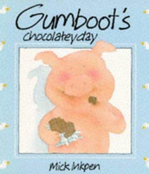 Gumboot's Chocolatey Day (Picturemac) - Book  of the Wibbly Pig