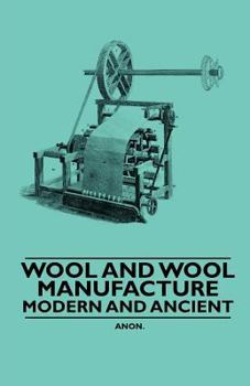 Paperback Wool and Wool Manufacture - Modern and Ancient Book