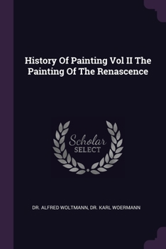 Paperback History Of Painting Vol II The Painting Of The Renascence Book