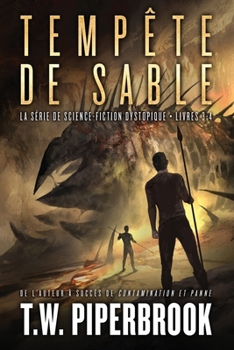 Tempête de sable : la série de science-fiction dystopique: (Livres 3-4) (French Edition)