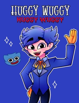 Huggy wuggy coloring book: Poppy Playtime Coloring BookHigh Quality Designs For Kids And Adults - Friday night funkin Fnf Illustrations for Stres