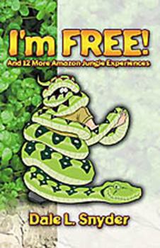 Paperback I'm Free! And 12 more Amazon Jungle Experiences Book