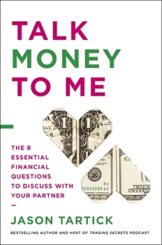 Hardcover Talk Money to Me: The 8 Essential Financial Questions to Discuss with Your Partner Book