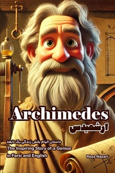 Paperback Archimedes: The Inspiring Story of a Genius in Farsi and English Book