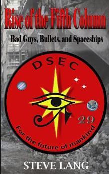 Paperback Rise of the Fifth Column: Bad Guys, Bullets, and Spaceships Book