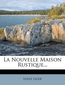 Paperback La Nouvelle Maison Rustique... [French] Book