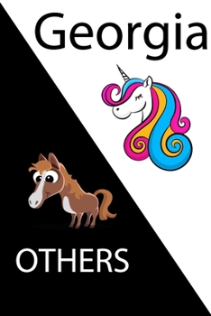 Georgia VS OTHERS ( unicorn ): Personal Name unicorn notebook - Cute Notebook for Girls With Unicorn, Thoughtful Cool Present for Georgia ( Georgia notebook): Unicorn Personalized Notebooks For Girls 