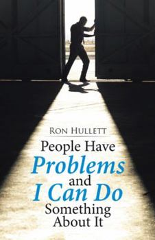 Paperback People Have Problems and I Can Do something About It Book