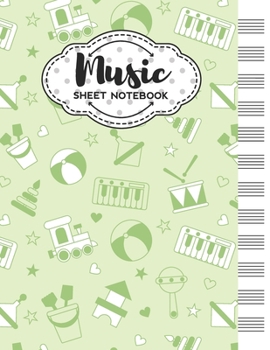 Paperback Music Sheet Notebook: Blank Staff Manuscript Paper with Baby Toys Themed Cover Design Book