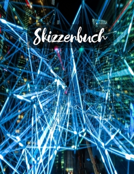 Skizzenbuch: Skizzenbuch-Rohlingsseiten zum Zeichnen, Malen, Schreiben, Skizzieren oder Kritzeln für Künstler, Lehrer, Erwachsene, Kinder, Jugendliche, Jungen und Mädchen. (German Edition)