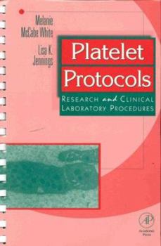 Platelet Protocols: Research and Clinical Laboratory Procedures