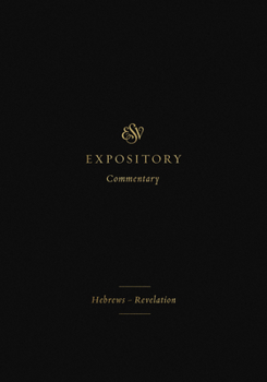 Hardcover ESV Expository Commentary: Hebrews-Revelation (Volume 12) Book