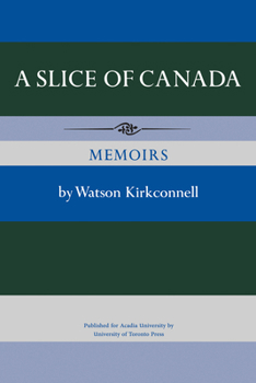 Paperback A Slice of Canada: Memoirs Book