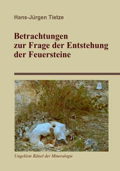Paperback Betrachtungen zur Frage der Entstehung der Feuersteine [German] Book