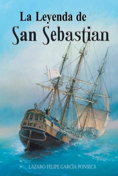 La Leyenda del San Sebastian (Spanish Edition)