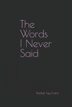 The Words I Never Said