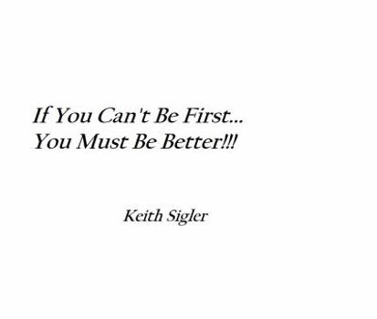 Paperback If You Can't Be First You Must Be Better: A Business Plan Workbook Book