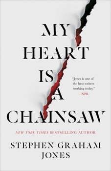 Hardcover My Heart Is a Chainsaw Book