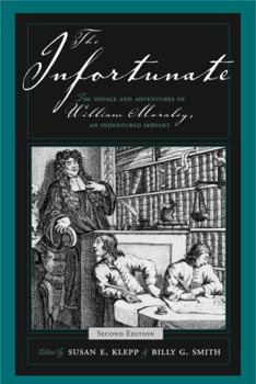 Paperback The Infortunate PB: The Voyage and Adventures of William Moraley, an Indentured Servant Book