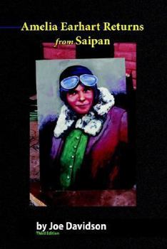 Paperback Amelia Earhart Returns from Saipan 3rd Edition Book
