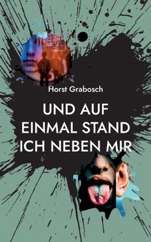 Paperback Und auf einmal stand ich neben mir: Poesiealbum [German] Book