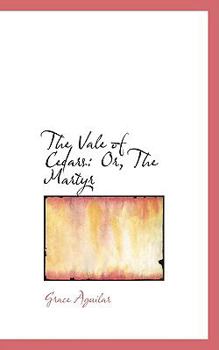 Hardcover The Vale of Cedars: Or, the Martyr Book
