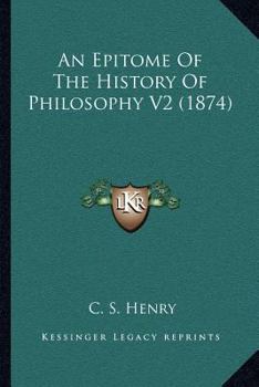 Paperback An Epitome Of The History Of Philosophy V2 (1874) Book