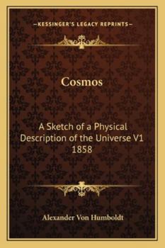 Paperback Cosmos: A Sketch of a Physical Description of the Universe V1 1858 Book