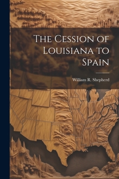 Paperback The Cession of Louisiana to Spain Book