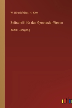 Paperback Zeitschrift für das Gymnasial-Wesen: XXXIII. Jahrgang [German] Book