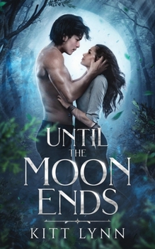 Until the Moon Ends - Book #1 of the Blushing Moon