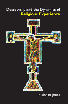 Paperback Dostoevsky and the Dynamics of Religious Experience Book