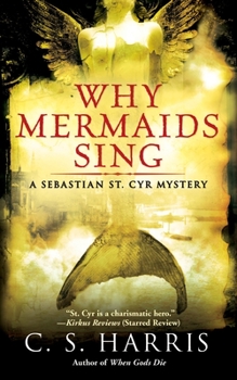 Why Mermaids Sing - Book #3 of the Sebastian St. Cyr