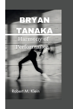 Paperback Bryan Tanaka: Harmony of performance Book