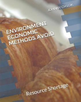 Paperback Environment Economic Methods Avoid: Resource Shortage Book