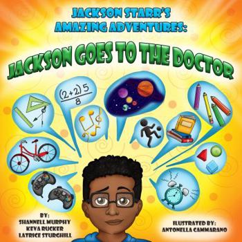 Jackson Starr's Amazing Adventures: Jackson Goes To The Doctor
