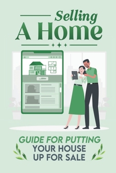 Paperback Selling A Home: Guide For Putting Your House Up For Sale Book