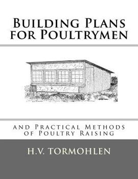Paperback Building Plans for Poultrymen: and Practical Methods of Poultry Raising Book