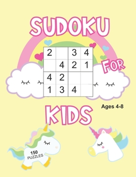 Paperback Sudoku For Kids Ages 4-8: Sudoku For Kids Unicorn Theme, Learn Numbers 1-4 and Grow Logic Skills For Children Book